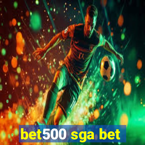 bet500 sga bet